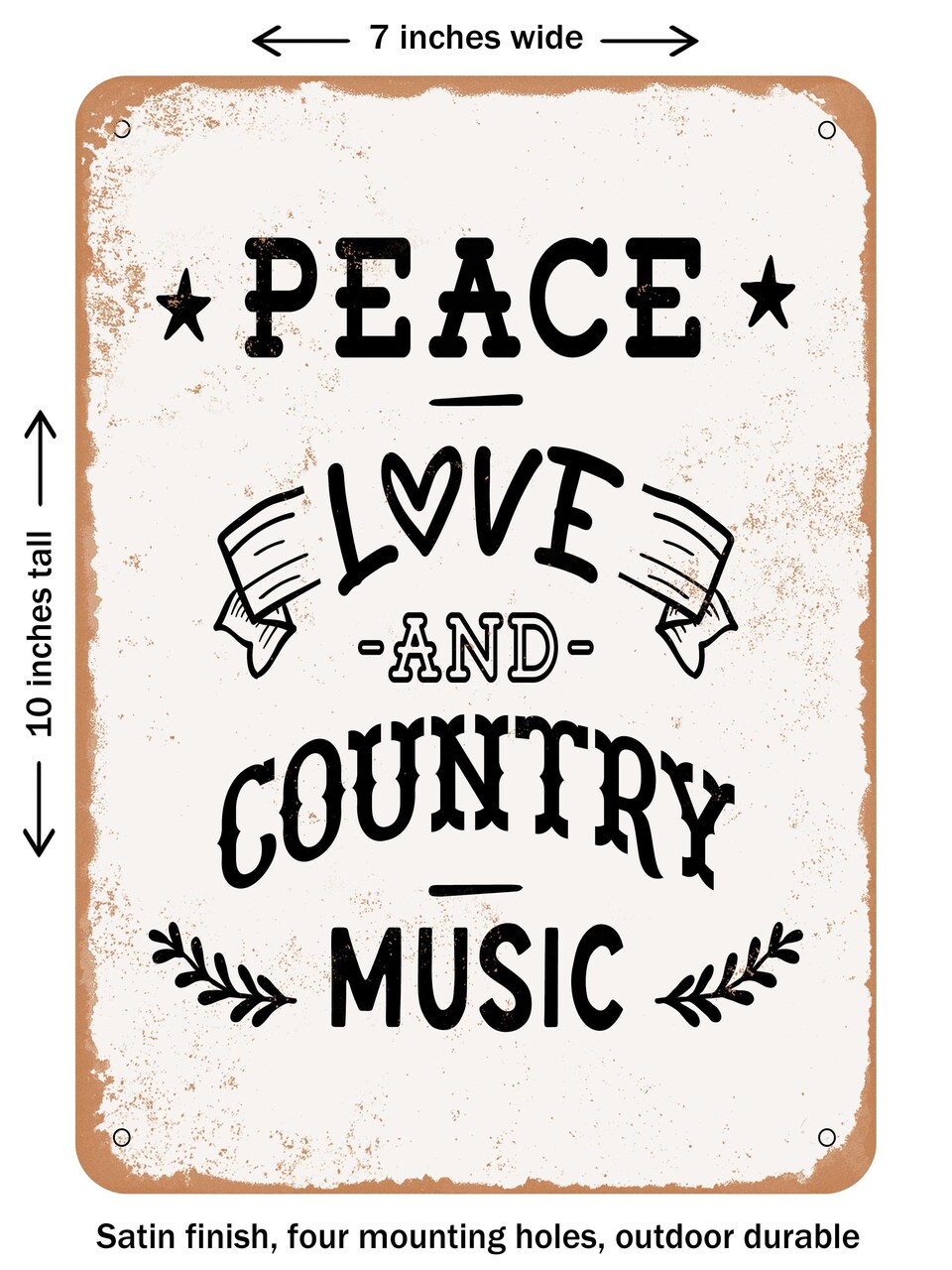 DECORATIVE METAL SIGN - Peace Love and Country Music - Vintage Rusty Look